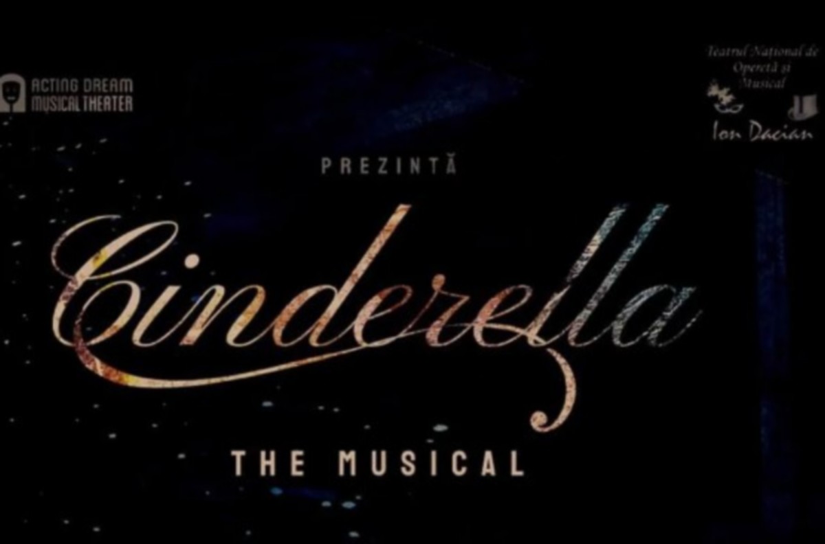 Spectacol ,Cinderella The Musical'.