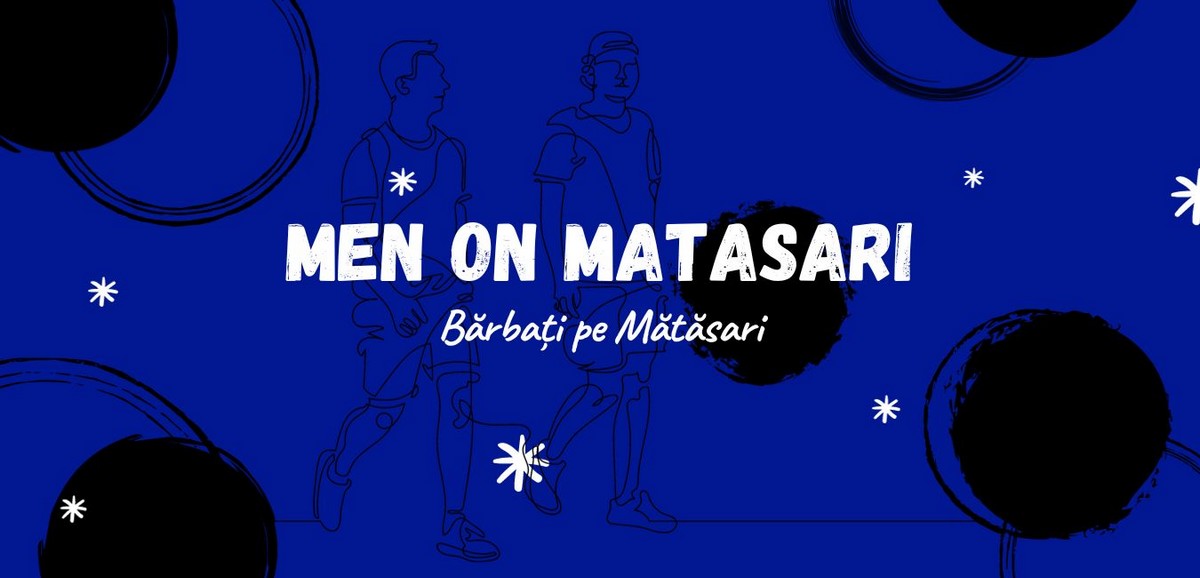 ,Bărbați pe Mătăsari': teatru, expoziții, prezentări de modă și ateliere de lucru în București în perioada 13 - 15 octombrie